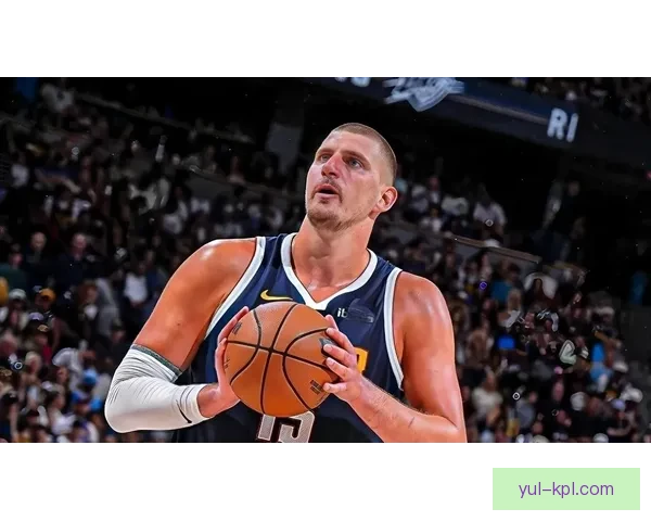 约基奇言论热议全明星表现数据